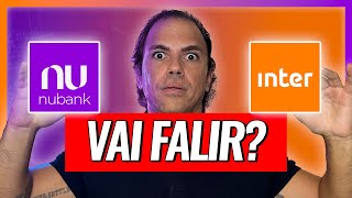 NUBANK E BANCO INTER EM RISCO O QUE FAZER AGORA [upl. by Cofsky]