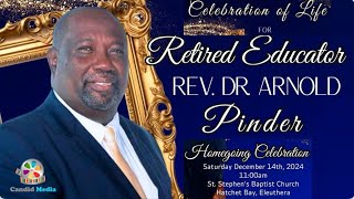 Celebration of Life for Retired Educator Rev Dr Arnold Pinder [upl. by Cock]