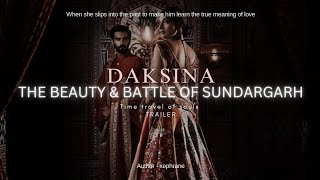 TRAILER DAKSINA THE BEAUTY amp BATTLE OF SUNDARGARH  By xephrane [upl. by Riley462]