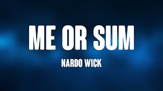 Me or Sum  Nardo Wick Lyrics Video 🌹 [upl. by Fina]