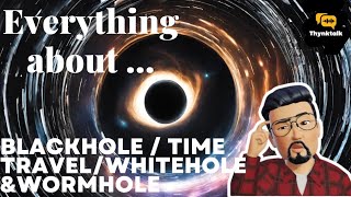 Time Travel Through Wormhole  Blackhole Whitehole In Hindi  🧐🇮🇳 [upl. by Gnet]