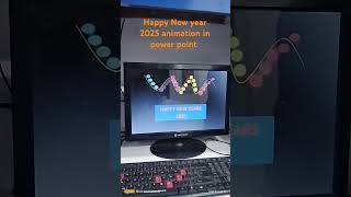 Happy New year 2025 ll PowerPoint mein Happy New year 2025 ka animation kaise banaen viral shorts [upl. by Boser657]