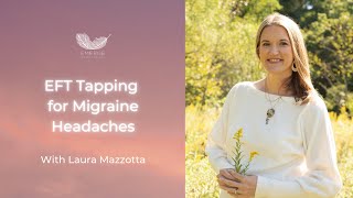 EFT Tapping for Migraine Headaches [upl. by Akemrehs]