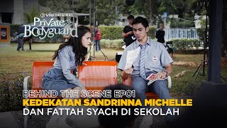 Behind The Scene EP01  Private Bodyguard  Sandrinna Michelle Junior Roberts Fattah Syach [upl. by Daggna]