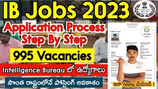 Intelligence Bureau Application Process in Telugu  995 Posts  IB Apply Online 2023  Jobs Adda 🔥 [upl. by Rella206]