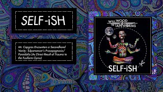 Mr Capgras Acapella  No instrumentals version  SELFiSH  Will Wood and the Tapeworms [upl. by Eriam]