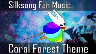 Fanmade Music Hollow Knight Silksongs Coral Forest New Version [upl. by Marek521]