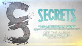 SECRETS  Heartbreak Kids [upl. by Kelwin188]