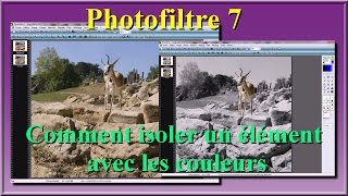 Photofiltre 7 comment isoler un élément avec les couleurs [upl. by Golden834]