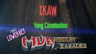 Ikaw  Yeng Constantino karaoke version  female lower Key [upl. by Taite]