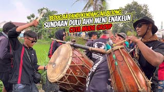 Sundaan bedugers Aa Dandi kendang Mang Butong emang paling pas ❗️❗️Cuta muda group [upl. by Annayar547]