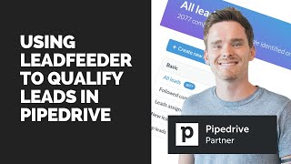 Using Leadfeeder to qualify leads in Pipedrive Video 9 [upl. by Ymereg520]