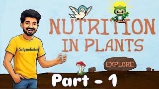 NUTRITION IN PLANTS  Class 7th Science  Part  1  Satyamteaches [upl. by Morton]