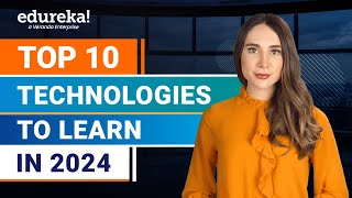 Top 10 Technologies To Learn In 2024  Trending Technologies In 2024  Edureka [upl. by Atteloj257]