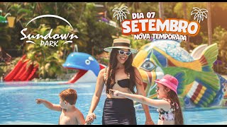 Dia 07 de Setembro o Sundown Park inicia sua nova temporada de verão ☀️🌴 [upl. by Winifield]