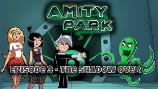 Amity Park Episode 3  The Shadow over Amity Park [upl. by Palumbo]