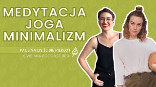 Joga medytacja i minimalizm  Paulina Lis [upl. by Enohpets]