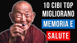 10 CIBI TOP PER UNA SALUTE DI FERRO CHE AIUTANO LA MEMORIA E IL CERVELLO  Storia Buddista e Zen [upl. by Kiri]