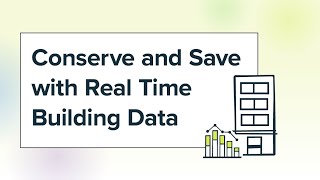 Conserve amp Save with Real Time Building Data [upl. by Devinne]