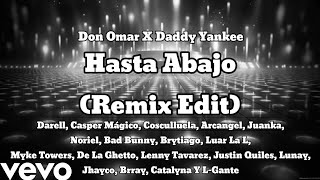 Don Omar Daddy Yankee  Hasta Abajo Remix Edit FT Varios Artistas Video Oficial [upl. by Akived]