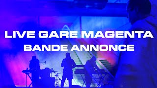 Magenta Club  Live Gare Magenta Bande annonce [upl. by Nilrem]