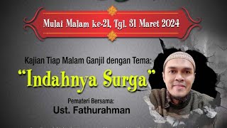 Itikaf amp Kajian Malam Ganjil Ramadhan 25  Ustadz Fathurrahman  Tamasya Ke Surga [upl. by Broddy]