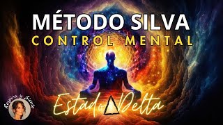 MÉTODO SILVA de CONTROL MENTAL ESTADO DELTA [upl. by Padegs]