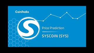 Syscoin Price Prediction 2024 2025 2030 Is SYS A Good Investment [upl. by Nehtanoj]