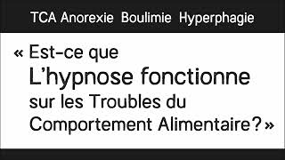 Est ce que lhypnose fonctionne sur les Troubles du Comportement Alimentaire [upl. by Aiym468]