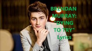 DYING TO TRY Brendan Murray LYRICS Ireland Eurovision Song Contest 2017 [upl. by Enialed]