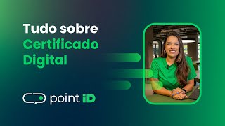 Point ID  Ep 07  Certificado Digital O que é tipos e como fazer [upl. by Vizza]