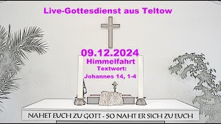 LiveGottesdienst aus Teltow am 09052024Himmelfahrt um 1000 Uhr [upl. by Brookner]