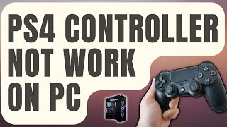 How To Fix PS4 Controller Not Working On PC Updated 2024 [upl. by Orfurd822]