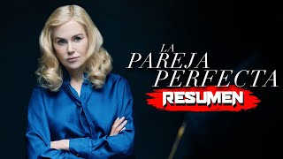 LA PAREJA PERFECTA 2024  RESUMEN en 13 MINUTOS [upl. by Wyly]