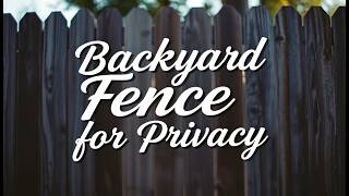 Backyard Fence Ideas for Privacy  Stylish and Secure Fencing Solutions [upl. by Atneuqal612]