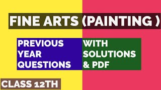 Fine Arts Painting Previous Year Question Paper CBSE Class 12 I Pdf download  ABHISHEK KUMAR [upl. by Engedi]