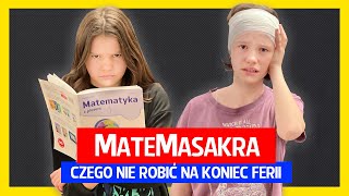 MateMasakra  Czego nie robić na koniec ferii [upl. by Ranie215]