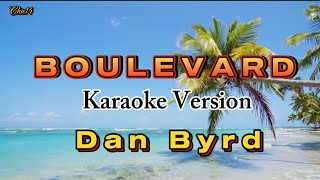 Boulevard 🎶 KARAOKE Version  Dan Byrd🎤 [upl. by Leahci]