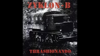 ZyklonB  Thrashionando Full Album [upl. by Vere319]