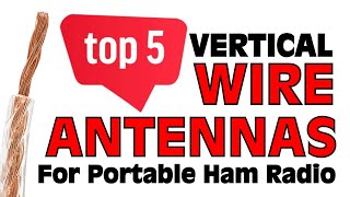 Top 5 Vertical Wire Antennas for HF Ham Radio [upl. by Haskins]