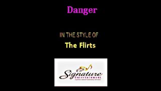 Flirts  Danger signature karaoke version [upl. by Suivatna712]