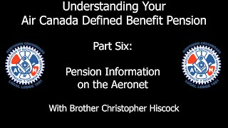 Episode Six  Pension Information on the Aeronet [upl. by Ailecec134]