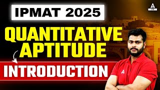 IPMAT 2025  Quantitative Aptitude Introduction Class  By Aman Sir [upl. by Ramu]