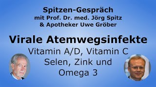 Vitamin D A und C Selen Zink und Omega 3 bei Viralen Atemwegsinfekten  Uwe Gröber amp Prof Spitz [upl. by Gunnar]