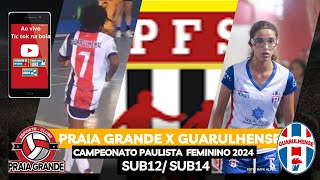 PRAIA GRANDE X GUARULHENSE sub14  campeonato paulista feminino 2024 [upl. by Idok]