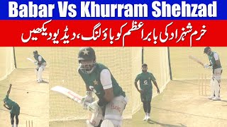 Babar Azam Batting Practice vs Khurram Shehzad Bowling In Nets [upl. by Davena]