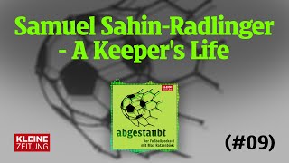 abgestaubt  Samuel SahinRadlinger  A Keeper´s Life 09 [upl. by Morrie]