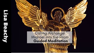 Archangel Michael  Bring Archangel Michael into the Room Guided Meditation [upl. by Nileuqcaj]