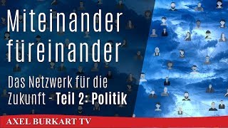 Das Netzwerk für die Zukunft startet Teil 2 – Politik und Gesellschaft gemeinsam transformieren [upl. by Hedges]