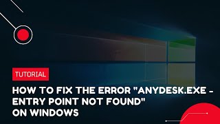 How to fix the error quotAnyDeskexe  Entry Point Not Foundquot on Windows  VPS Tutorial [upl. by Rebe]